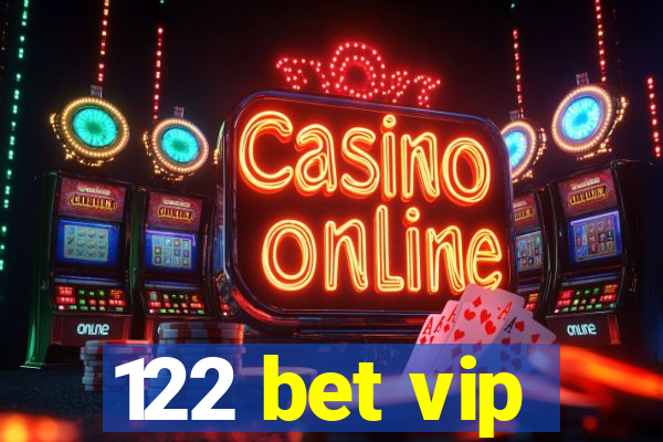 122 bet vip